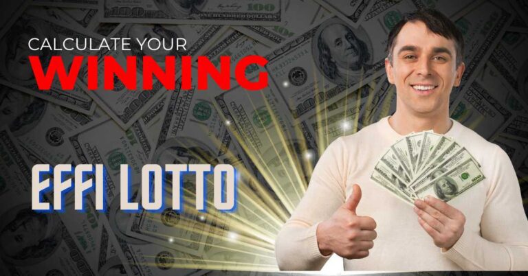 How to Use Effi Lotto Probability Calculator to Improve Your Winnings